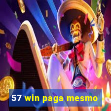 57 win paga mesmo